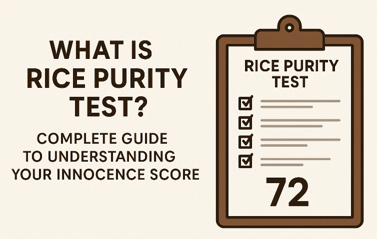 What is Rice Purity Test - Complete Guide to Understanding Your Innocence Score